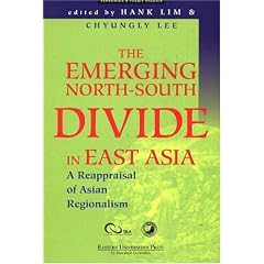 The Emerging North-South Divide in East Asia: A Reappraisal of Asian Regionalism (Economics & Policy Studies)