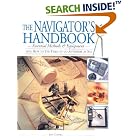 The Navigator's Handbook: Essential Methods and Equipment--And How to Use Them to Go Anywhere at... by Jeff Toghill