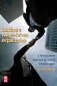 Building a Values-Driven Organization: A Whole System Approach to Cultural Transformation