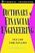 Dictionary of Financial Engineering (Wiley Series in Financial Engineering)