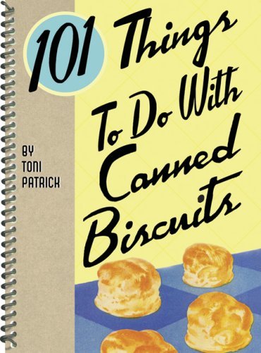 101 Things to do with Canned Biscuits