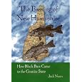 The Bassing of New Hampshire: How Black Bass Came to the Granite State by Jack Noon