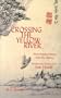 Crossing the Yellow River : Three Hundred Poems from the Chinese