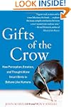 Gifts of the Crow: How Perception, Em...