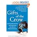 Gifts of the Crow: How Perception, Emotion, and Thought Allow Smart Birds to Behave Like Humans