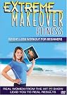 Extreme Makeover Fitness...