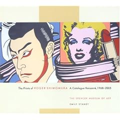 The Prints of Roger Shimomura: A Catalogue Raisonne, 1968-2005 (Jacob Lawrence Series on American Artists)