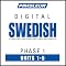 Swedish Phase 1, Unit 01-05: Learn to Speak and Understand Swedish with Pimsleur Language Programs