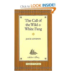 "The Call of the Wild" and "White Fang" (Collector's Library)