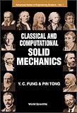 Classical and Computational Solid Mechanics (Advanced Series in Engineering Science)