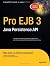 Pro EJB 3: Java Persistence API (Pro)