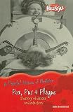 Pox, Pus & Plague: A History Of Disease And Infection (A Painful History of Medicine)