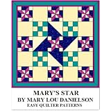 Mary's Star - Quilt Pattern ~ Mary Lou Danielson