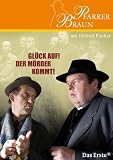 Pfarrer Braun - Glück auf! Der Mörder kommt! Pfarrer Braun - Glück auf! Der Mörder kommt!