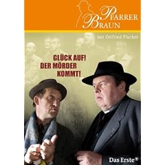 Pfarrer Braun - Gl�ck auf! Der M�rder kommt!