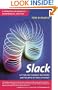 Slack: Getting Past Burnout, Busywork, and the Myth of Total Efficiency