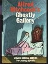 Hitchcock Ghostly Gallery (Alfred Hitchcock's Story Collection for Young Readers)