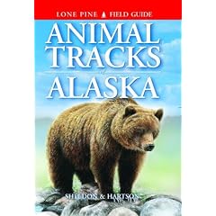 Animal Tracks of Alaska (Animal Tracks Guides)