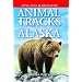 Animal Tracks of Alaska (Animal Tracks Guides)