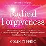 Radical Forgiveness: An Experience of Deep Emotional and Spiritual Healing