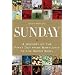 Sunday: A History of the First Day from Babylonia to the Super Bowl