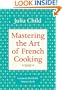 Mastering the Art of French Cooking (Volume 1)
