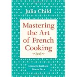 Mastering the Art of French Cooking, Volume 1by Julia Child