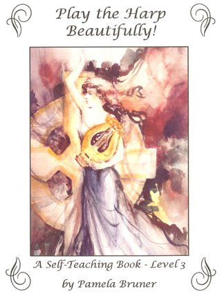 Play the Harp Beautifully - A Self -Teaching Book, Level 3 (Play the Harp Beautifully - A Self -Teaching Book, Level 3)