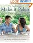 Make it Paleo: Over 200 Grain Free Recipes For Any Occasion