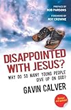 Disappointed with Jesus? : why do so many young people give up on God?