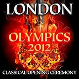 51WWrHdNhrL. SL160  London Olympics 2012   Classical Opening Ceremony