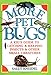 More Pet Bugs: A Kid's Guide to Catching and Keeping Insects and Other Small Creatures