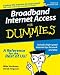 Broadband Internet Access for Dummies Broadband Internet Access for Dummies