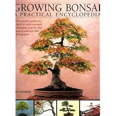 Growing Bonsai: A Practical Encyclopedia: The essential practical guide to a classic art with techniques, step-by-step projects and over 800 photographs