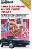 Chilton's Repair Manual Chrysler Front Wheel Drive 1981-82