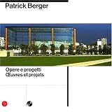 Patrick Berger, oeuvres et projets