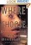 Where to Choose: A Novel