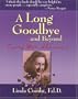 A Long Goodbye and Beyond: Coping with Alzheimer's