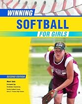 Winning Softball for Girls (Winning Sports for Girls) (Winning Sports for Girls (Paperback)) Winning Softball for Girls (Winning Sports for Girls) (Winning Sports for Girls (Paperback))