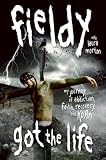 Got the Life: My Journey of Addiction, Faith, Recovery, and Korn