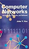 Computer Networks: Architecture, Protocols and Software