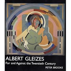 Albert Gleizes: For and Against the Twentieth Century