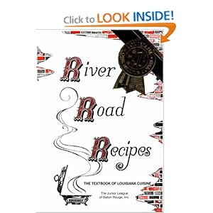 River Road Recipes - Junior League of Baton Rouge 
