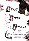 River Road Recipes: The Textbook of Louisiana Cuisine