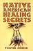 Book Native American Healing Secrets
