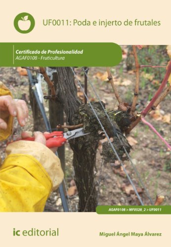 Poda e injerto de frutales. AGAF0108 (Spanish Edition)
