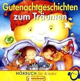Gutenachtgeschichten zum Tr�umen . H�rbuch f�r Kinder - Bernd Reheuser