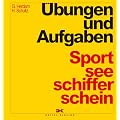 Sportseeschifferschein. �bungen und Aufgaben