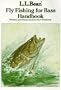 L. L. Bean Fly Fishing for Bass Handbook