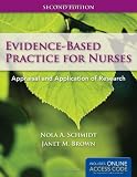 Evidence-Based Practice for Nurses: Appraisal and Application Research